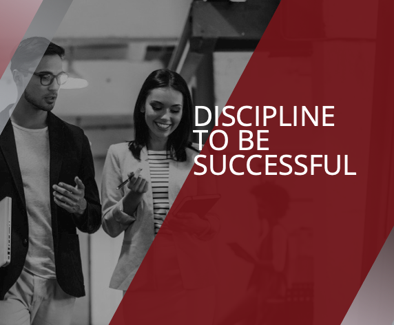 Discipline to Be Successful