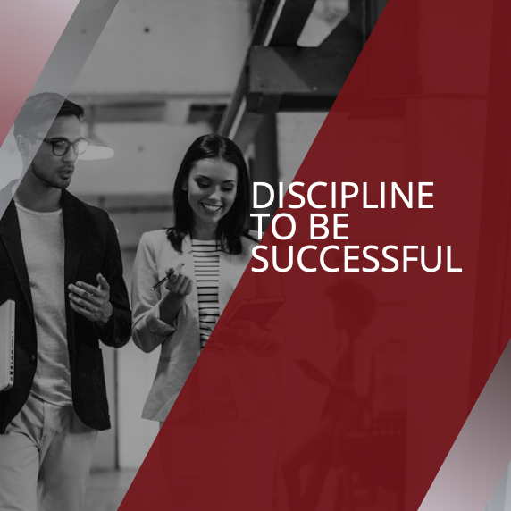 Discipline to Be Successful