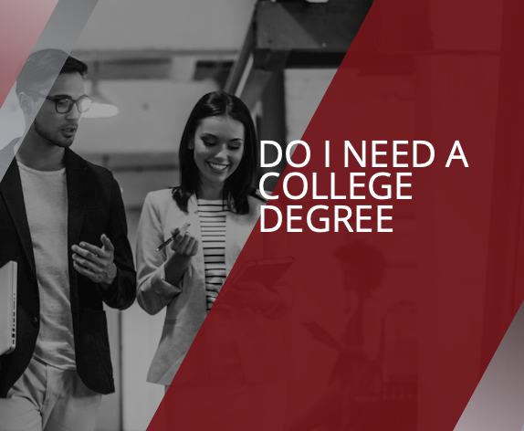 Do I Need a College Degree?