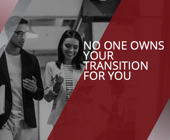 No One Owns Your Transition for You