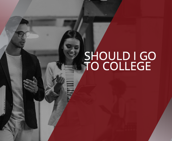 Should I Go To College?